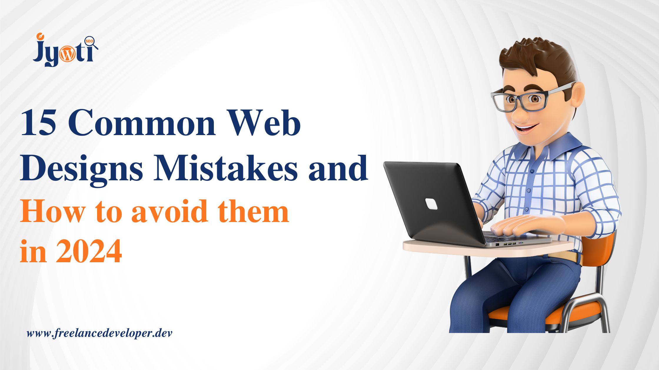 Read more about the article 15 Common Web Design Mistakes and How to avoid them in 2024