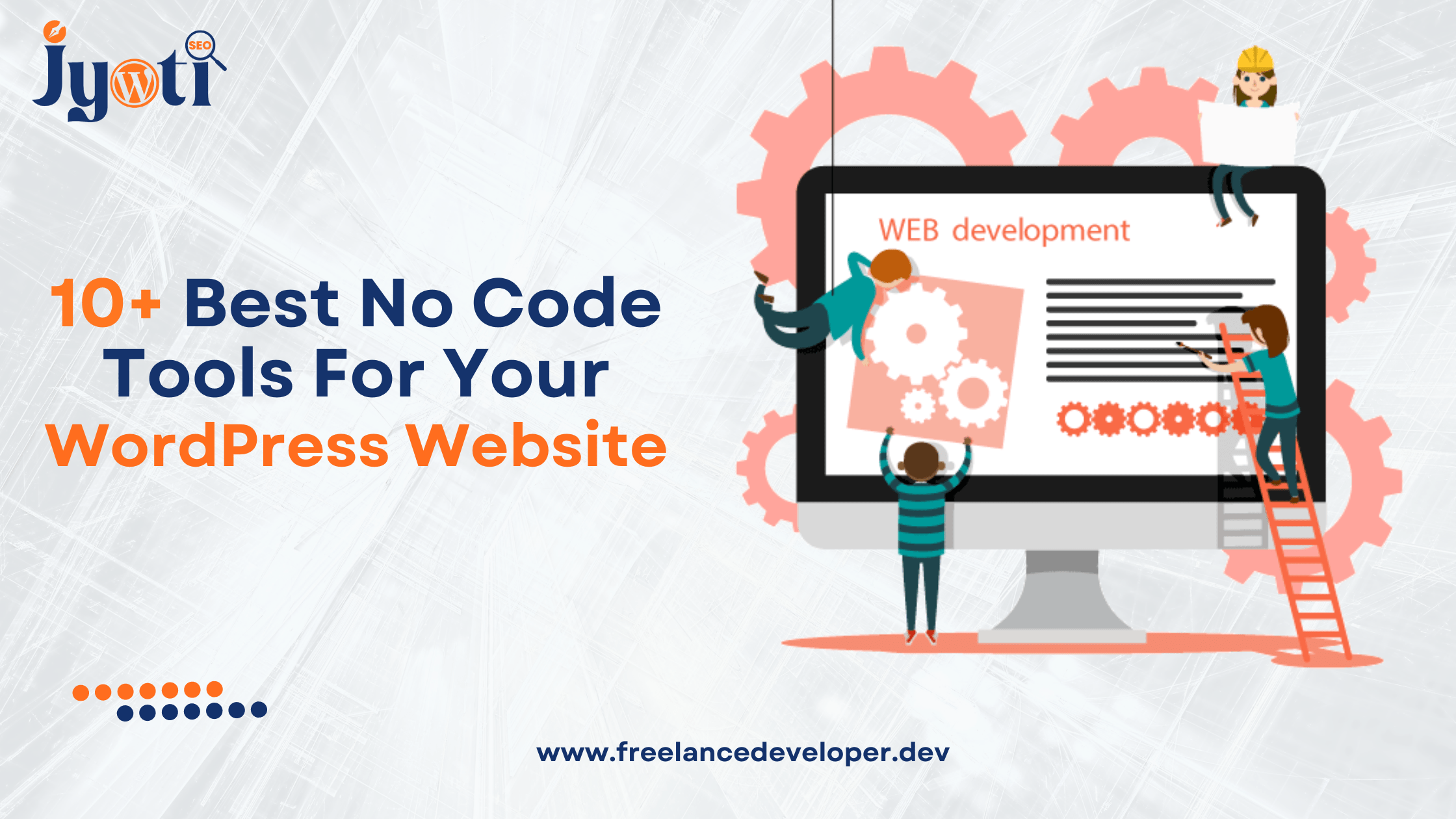 Read more about the article Discover 10+ Best No Code Tools For Your WordPress Website